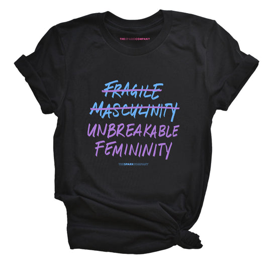 Unbreakable Femininity T-Shirt