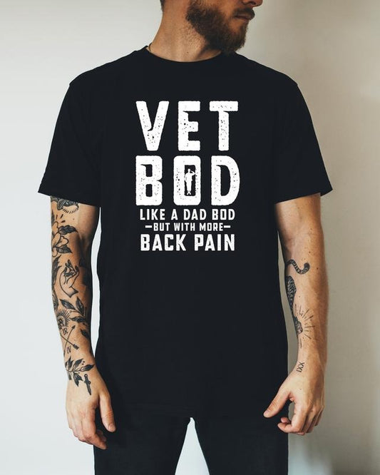 Vet Bod Like A Dad Bod Tee, Veteran Shirt, Father Day Gift, Vet Army Veteran Tee, Shirt for Him