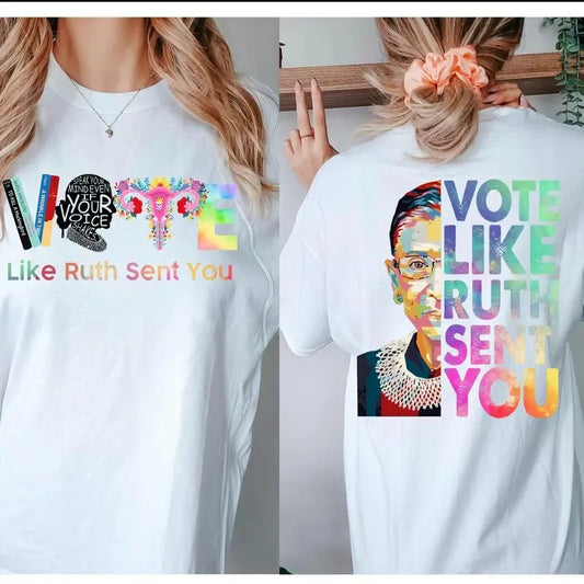 Vote Shirt, Like Ruth Sent You Shirt, Election 2024 Shirt, Funny Election 2024 Shirt, Empowering Political Shirt, Cute 2024 Election Shirt
