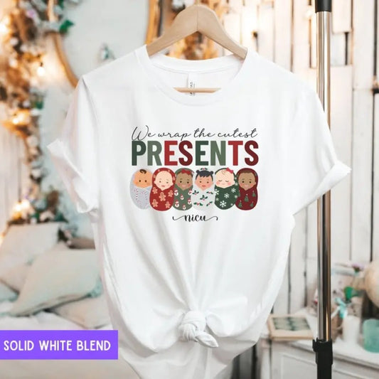 We Wrap the Cutest Presents Shirt, NICU Tshirt, Christmas nicu Tee, Cozy Nurse Christmas Shirts, nicu Nurse Swaddled Babies, Neonatal Nurse
