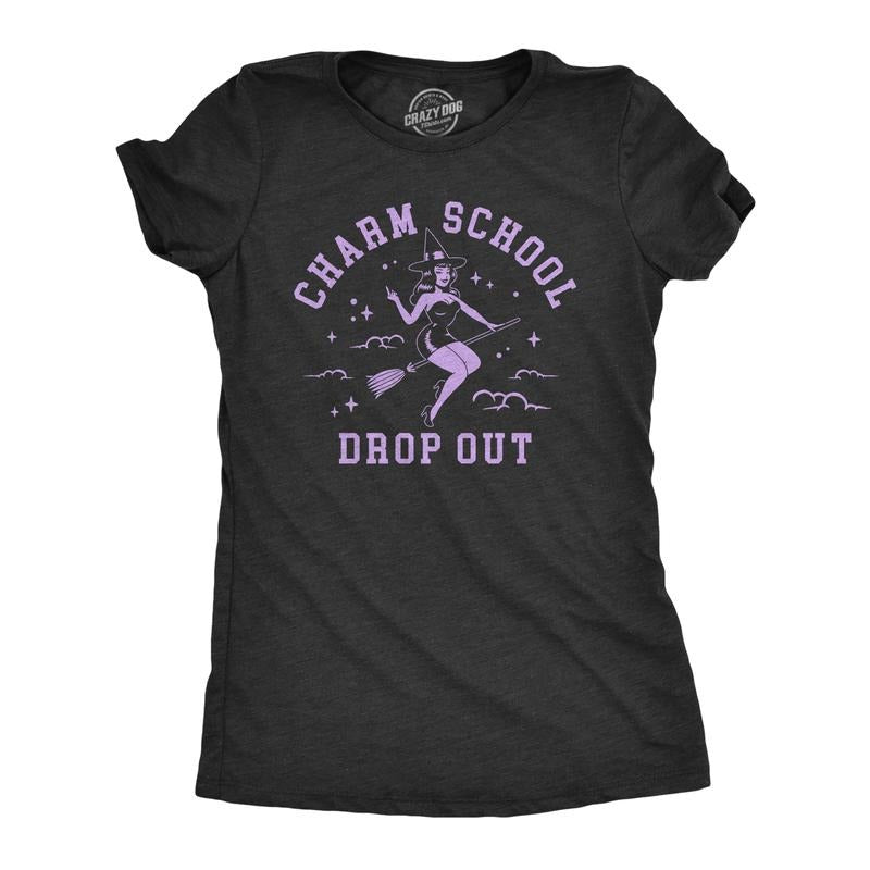 Womens Charm School Drop Out T Shirt Funny Halloween Witch Spell Casting Joke Tee For Ladies Funny Womens T Shirts Cute Slimming Top Comfortable Soft Womenswear Halloween Tops for Women Funny Black -