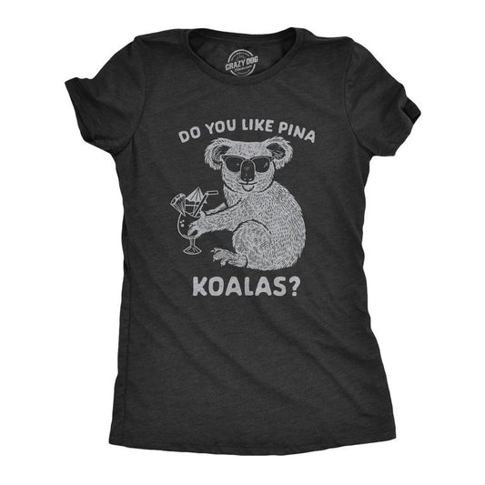 Womens Do You Like Pina Koala T shirt Funny Vacation Tropical Cruise Graphic Tee Funny Womens T Shirts Cute Slimming Top Comfortable Soft Womenswear Drinking Tops for Women Funny Animal Top Women's Black