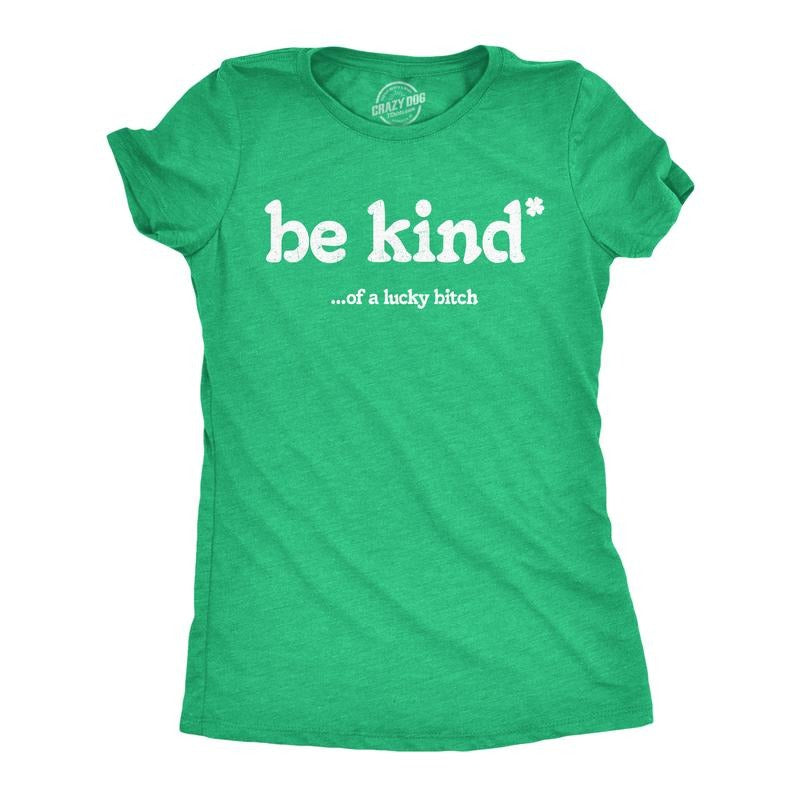 Womens Funny T Shirts Be Kind Of A Lucky Bitch Sarcastic St Patricks Day Novelty Tee for Ladies Funny Womens T Shirts Cute Slimming Top Comfortable Soft Womenswear Saint Patrick's Day Tops for Women Green - Be
