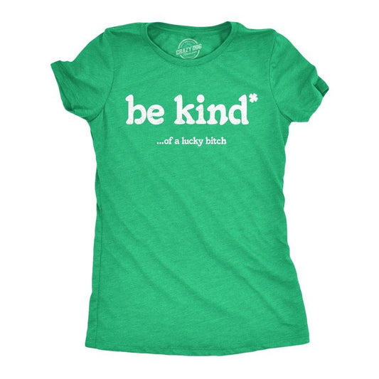 Womens Funny T Shirts Be Kind Of A Lucky Bitch Sarcastic St Patricks Day Novelty Tee for Ladies Funny Womens T Shirts Cute Slimming Top Comfortable Soft Womenswear Saint Patrick's Day Tops for Women Green - Be
