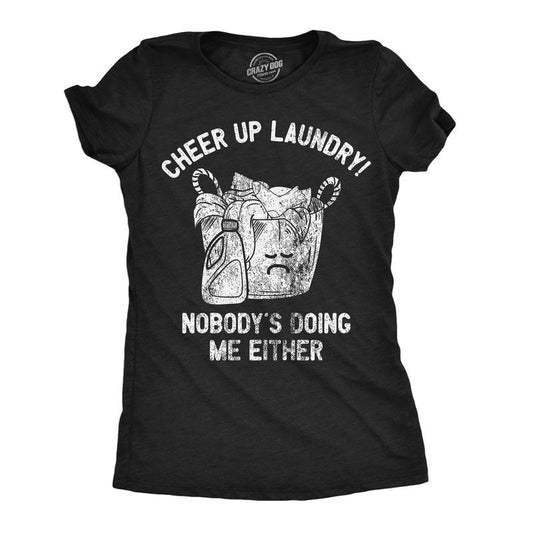 Womens Funny T Shirts Cheer Up Laundry Nobodys Doing Me Either Sarcastic Tee For Ladies Funny Womens T Shirts Cute Slimming Top Comfortable Soft Womenswear Funny Sarcastic Top Women's Novelty Tees Black -