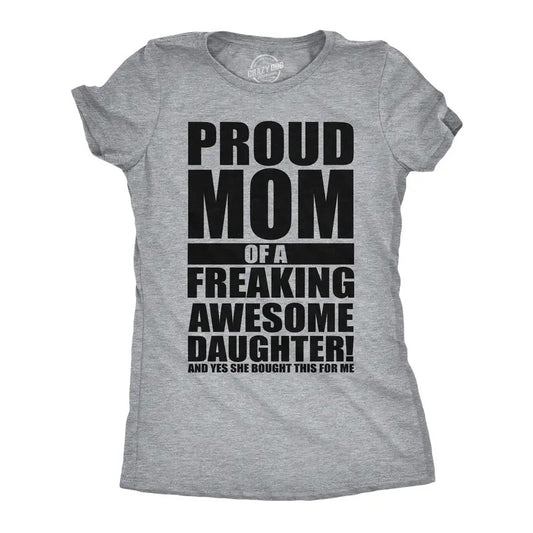 Womens Funny T Shirts Proud Mom Of A Freaking Awesome Daughter Sarcastic Mothers Day Tee Funny Womens T Shirts Cute Slimming Top Light Grey
