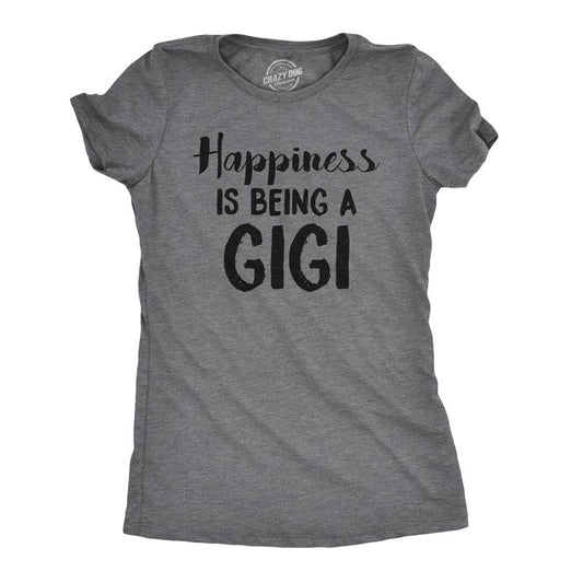 Womens Happiness Is Being A Gigi T shirt Cute Gift for Grandma Funny Grandmother Funny Womens T Shirts Cute Slimming Top Comfortable Dark Grey