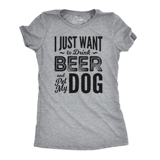 Womens I Just Want To Drink Beer and Pet My Dog Funny T shirts Novelty Dog Lover T shirt Funny Womens T Shirts Cute Slimming Top Comfortable Soft Womenswear Beer T Shirt for Women Funny Dog T Shirt Light Grey