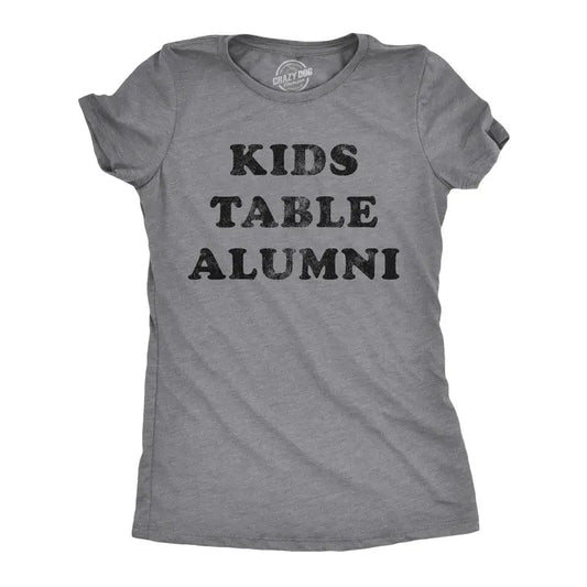 Womens Kids Table Alumni T Shirt Funny Thanksgiving Dinner Sarcastic Holiday Family Tee Funny Womens T Shirts Cute Slimming Top Dark Grey