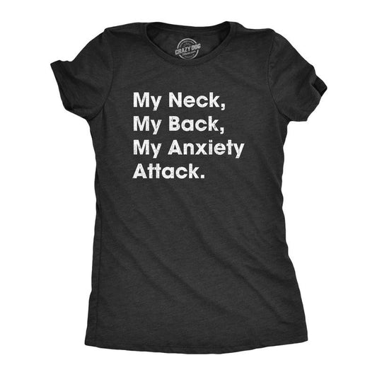 Womens My Neck My Back My Anxiety Attack T Shirt Funny Self Mocking Tee for Ladies Funny Womens T Shirts Cute Slimming Top Comfortable Soft Womenswear Funny Sarcastic Top Women's Novelty Tees Black -