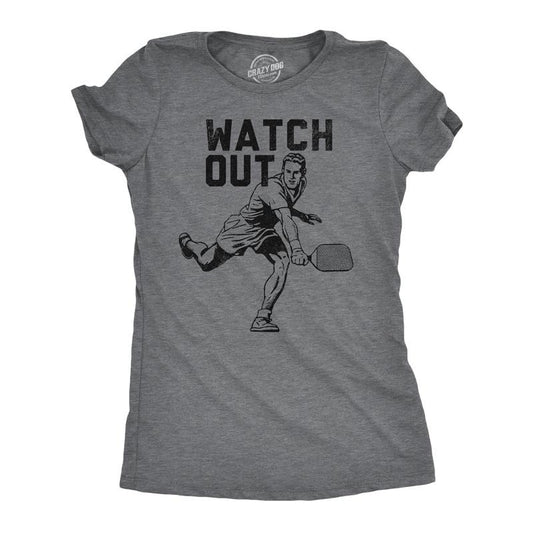 Womens Watch Out T Shirt Funny Pickleball Player Serve Joke Tee For Ladies Funny Womens T Shirts Cute Slimming Top Comfortable Soft Womenswear Pickle Ball Tops for Women Funny Sarcastic Top Women's Dark Grey