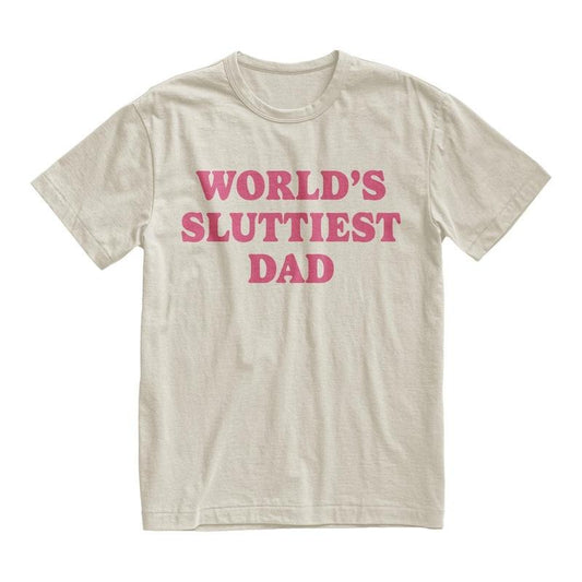 Worlds Sluttiest Dad Tshirt, Funny Meme Shirt, Joke Shirt, Boyfriend Gift, Dad Gift, Husband Shirt, Anniversary Gift Classic Cotton