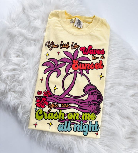 You Look Like Waves on a Sunset You can Crash on Me all Night Tshirt, Long Sleeve Tshirt or Sweatshirt Womenswear Oversized