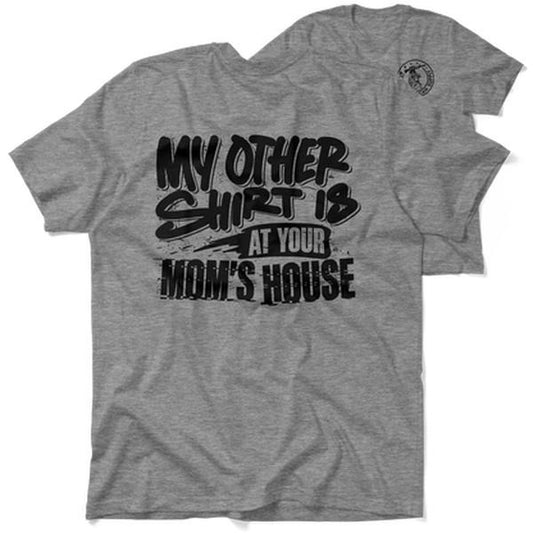 Your Mom's House - Safety T-Shirt, Adult Humor Shirt, Funny Shirt, Dark Humor Shirt, For Gift.