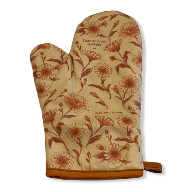 Your Opinion Matters But Not To Me Funny Oven Mitt Cooking Sarcastic Kitchen Accessories Funny Graphic Kitchenwear Funny Food  Novelty Cookware Opinion Oven Mitt