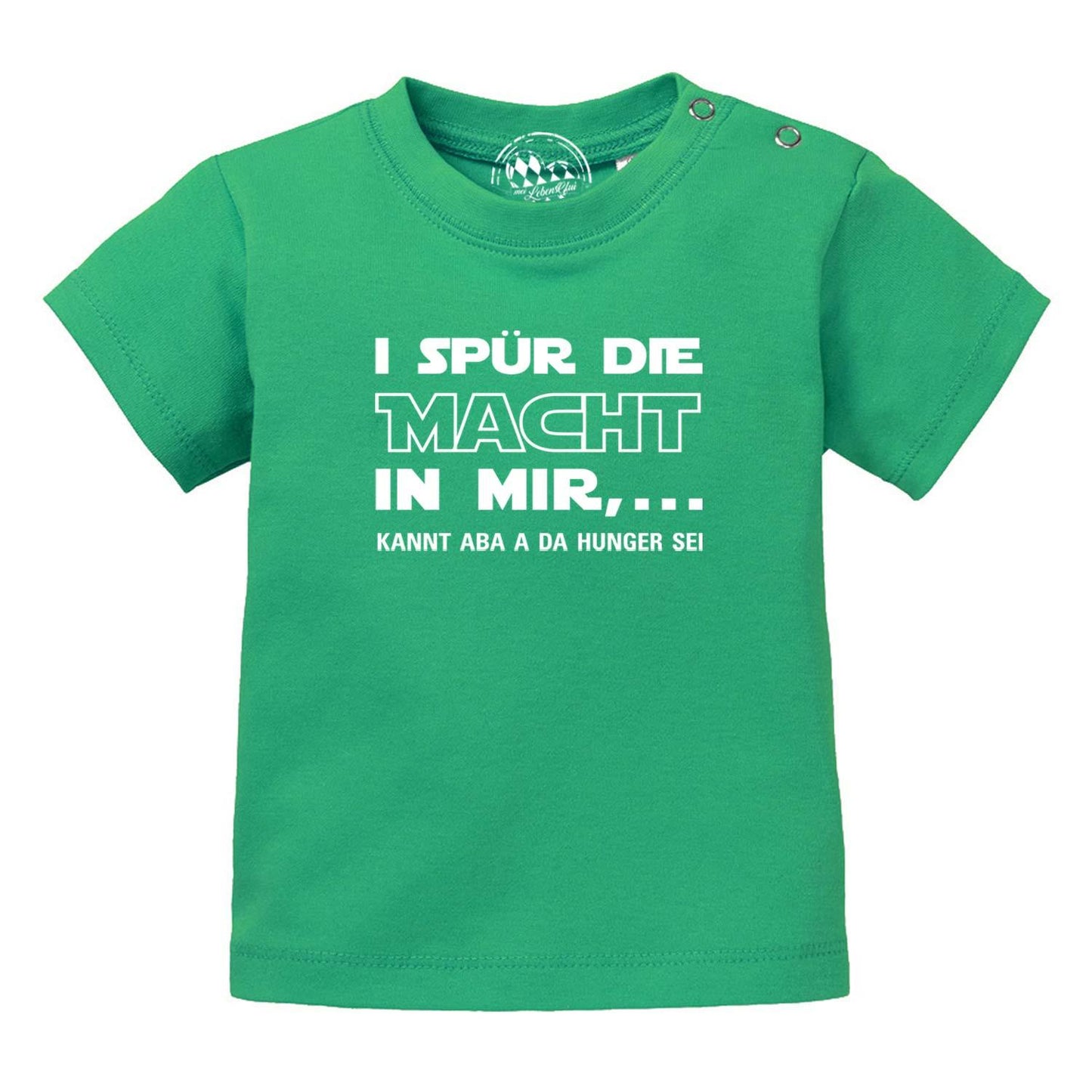 Baby T-Shirt "I spÃƒÂ¼r die MachtÃ¢â‚¬Â¦"