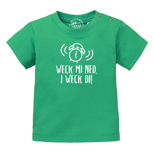Baby T-Shirt "I weck di!"
