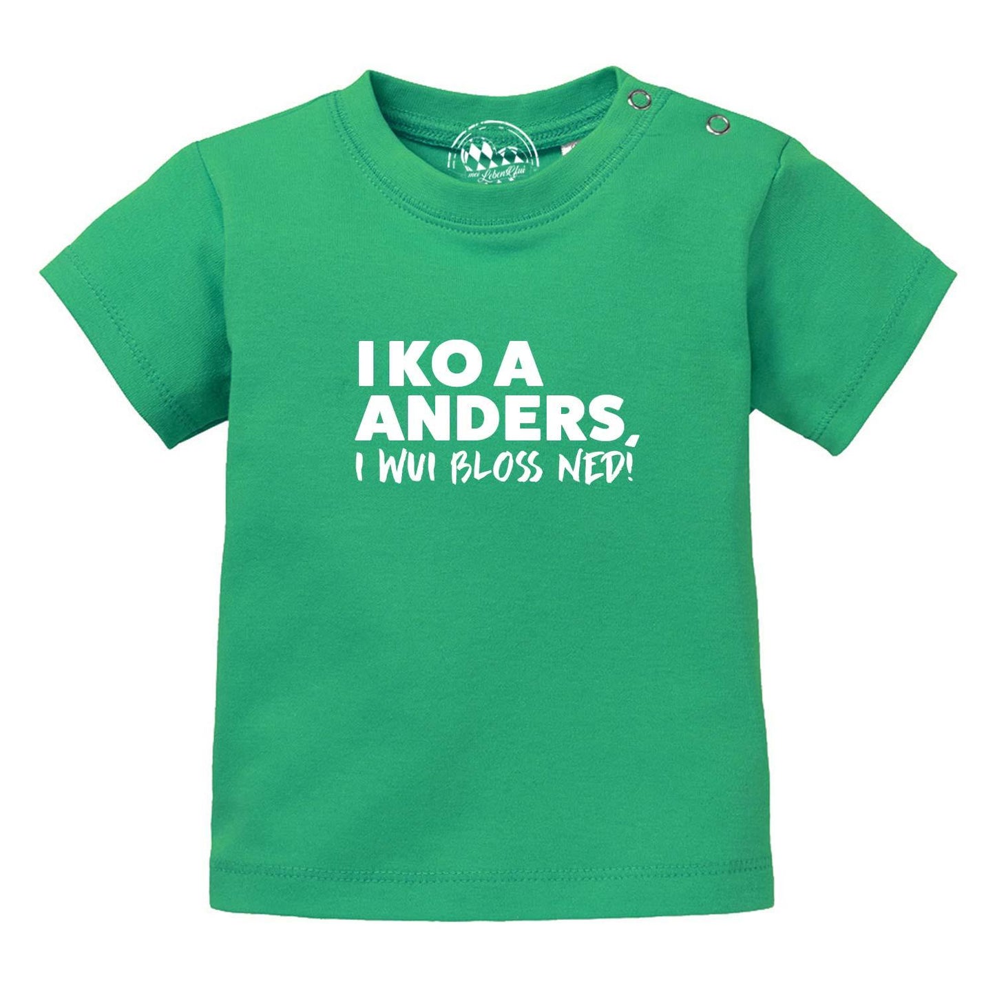 Baby T-Shirt "I wui bloÃƒÅ¸ ned"