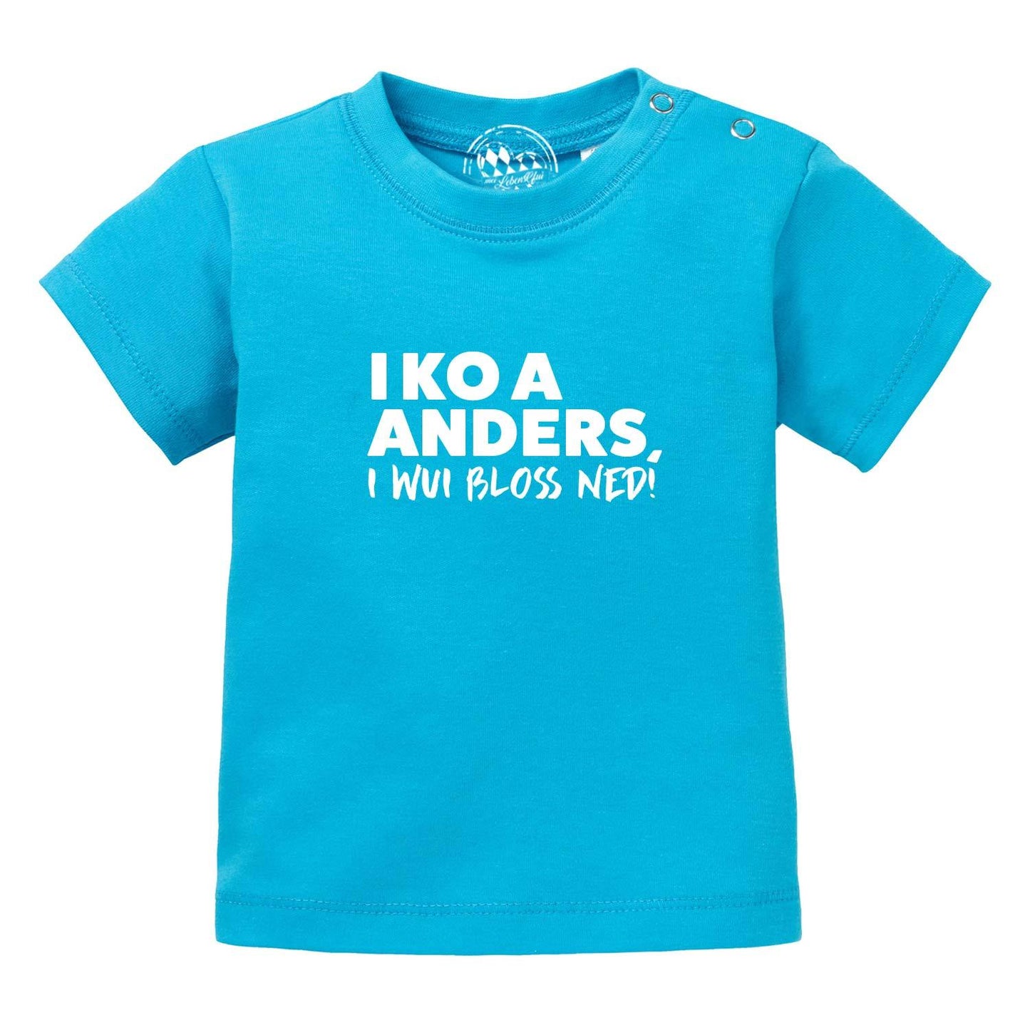 Baby T-Shirt "I wui bloÃƒÅ¸ ned"