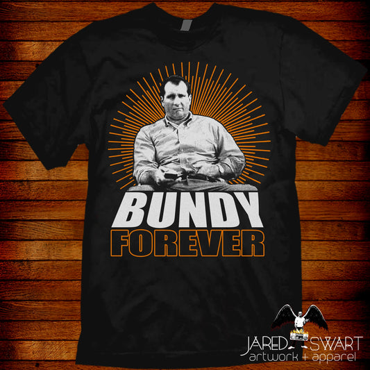 Bundy Forever T-shirt Al Bundy