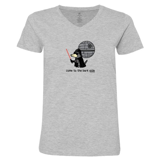 Come to the Bark Side - Ladies T-Shirt V-Neck