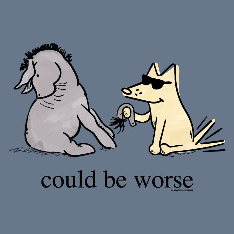 Could Be Worse - Crewneck Sweatshirt