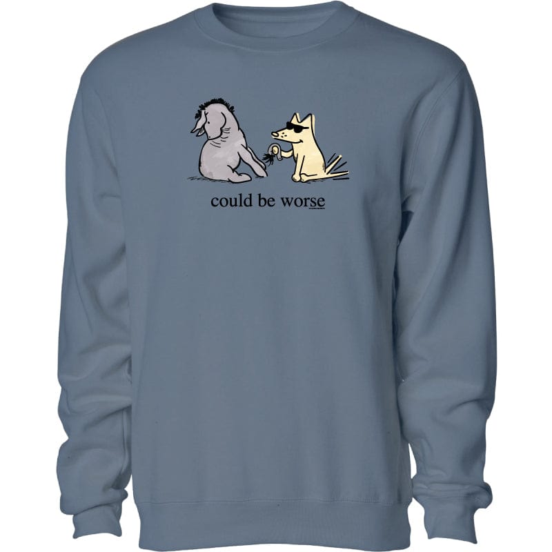 Could Be Worse - Crewneck Sweatshirt