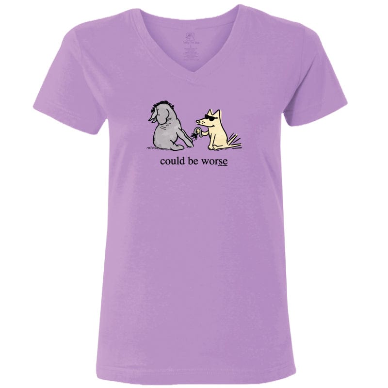 Could Be Worse - Ladies T-Shirt V-Neck
