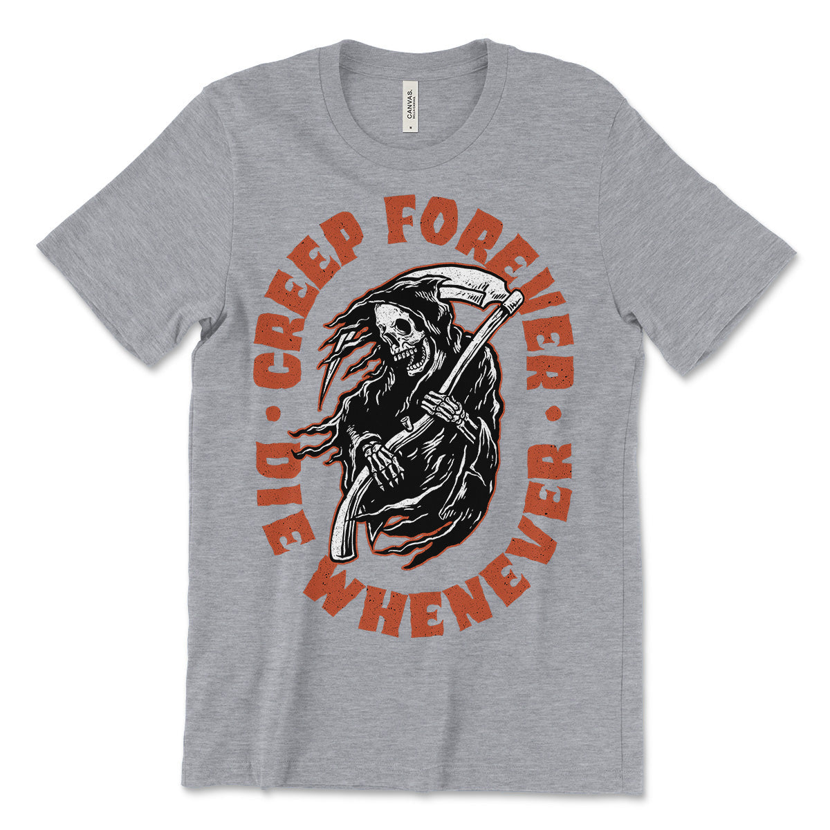 Creep Forever Die Whenever T-Shirt