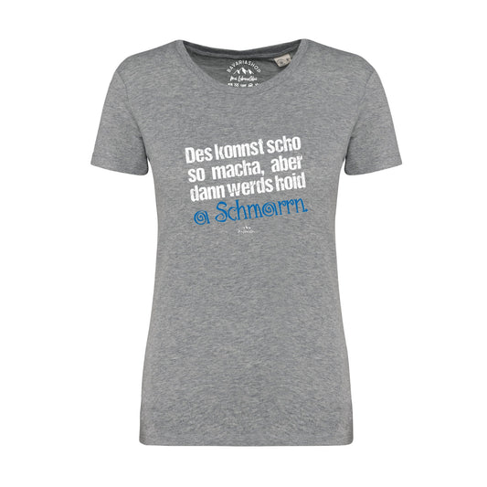 Damen T-Shirt "Konnst scho so macha"