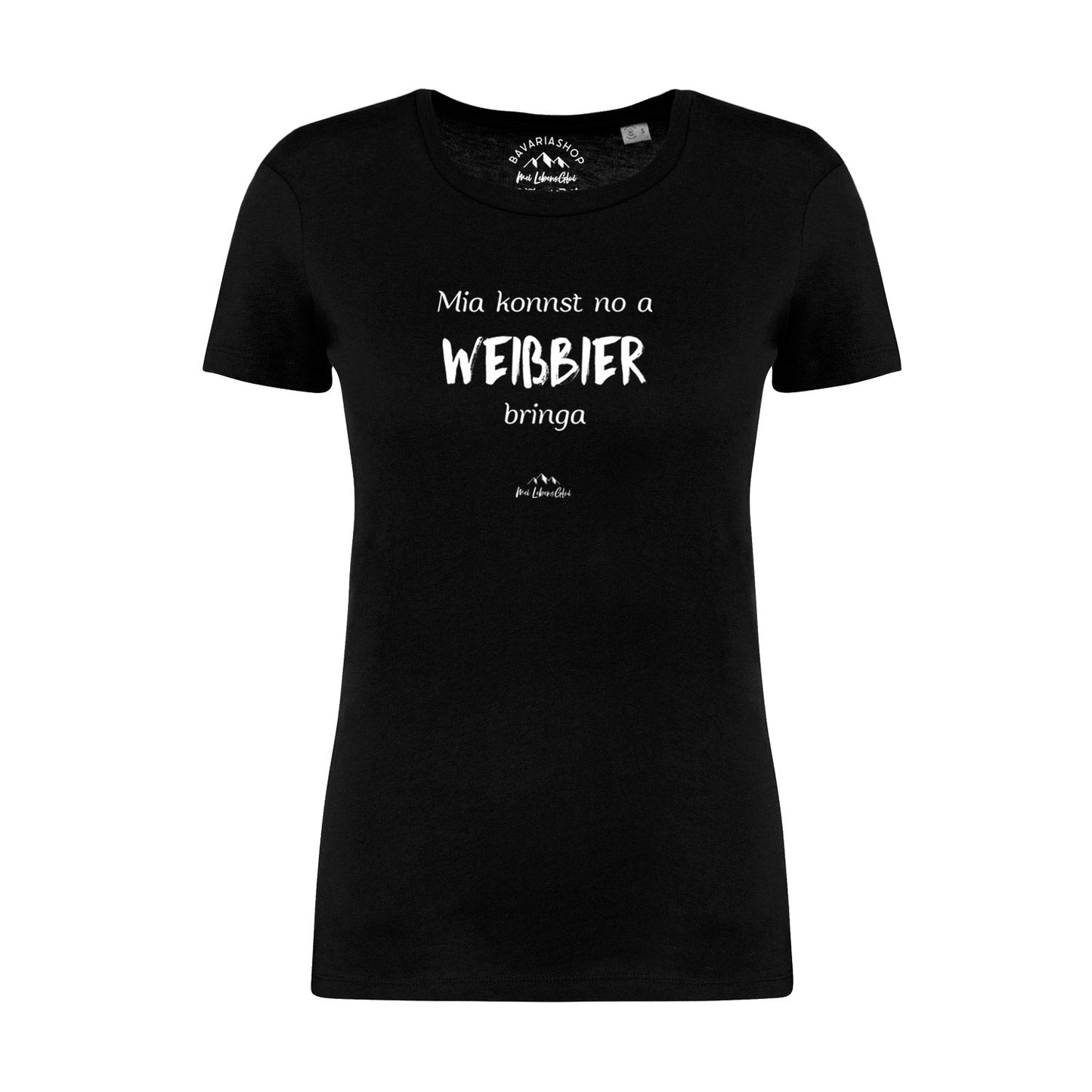 Damen T-Shirt "Mia konnst no a WeiÃƒÅ¸bier bringa"
