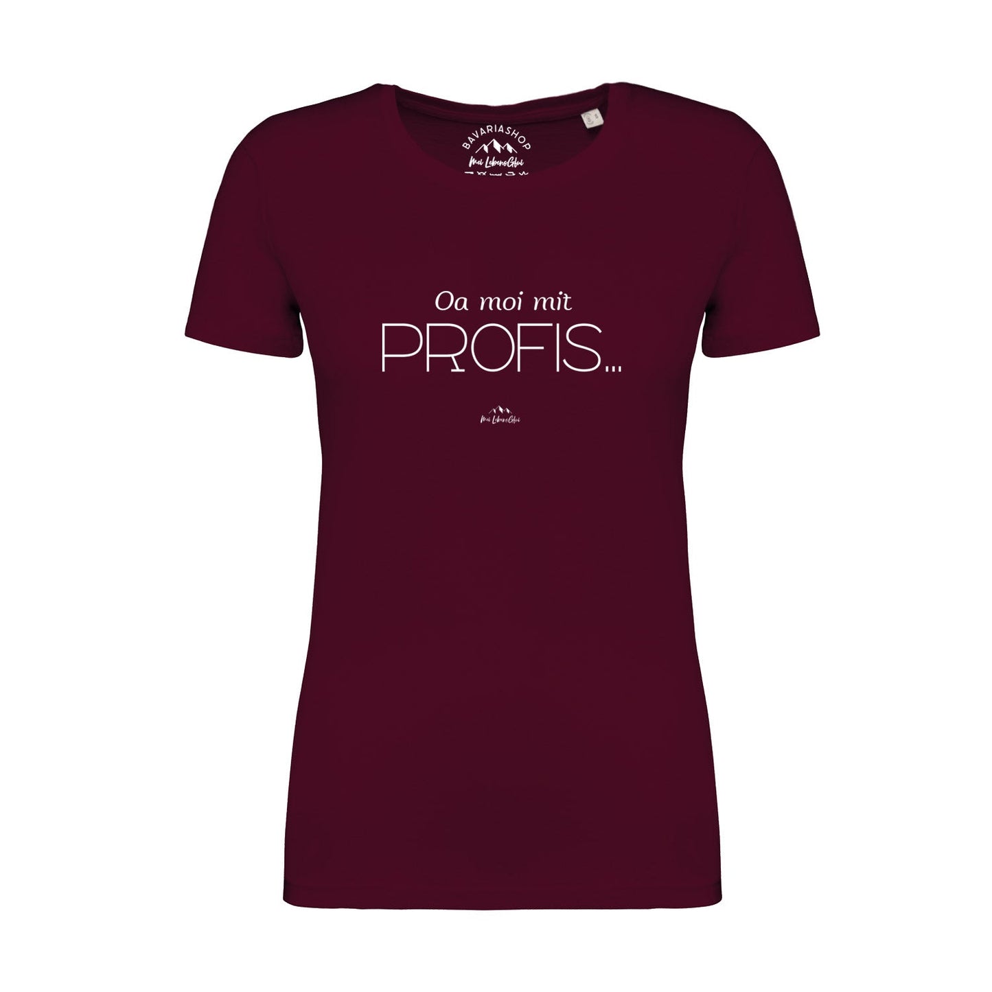Damen T-Shirt "Oa moi mit Profis!"