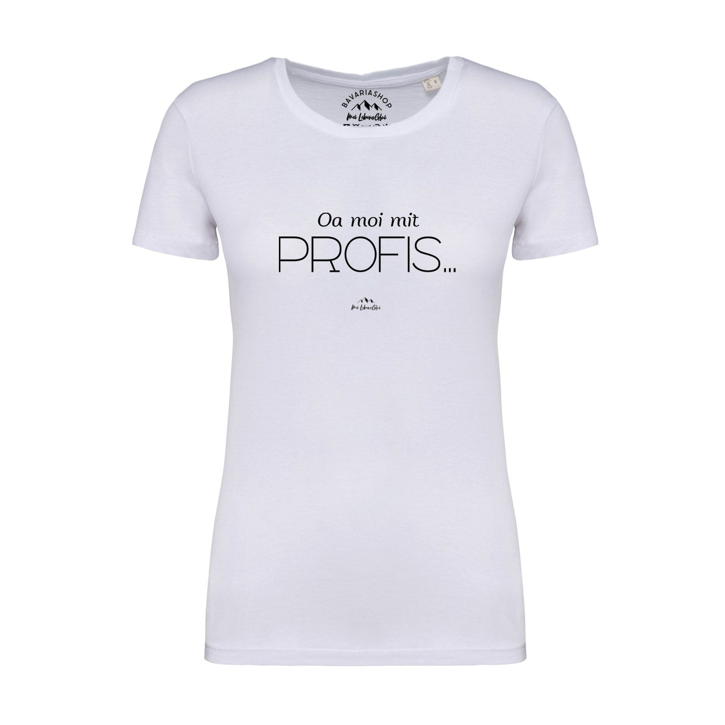Damen T-Shirt "Oa moi mit Profis!"