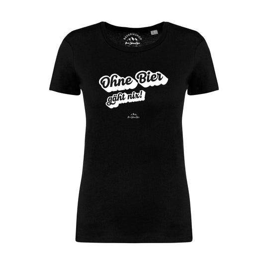 Damen T-Shirt "Ohne Bier gÃ¤ht nix!"