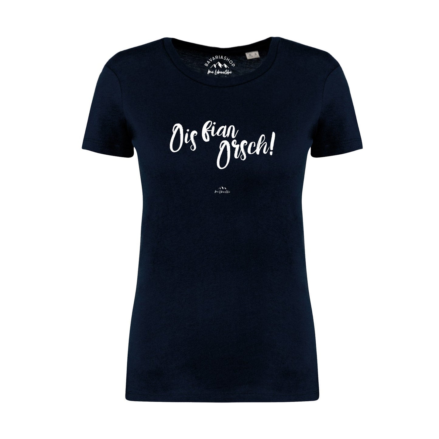 Damen T-Shirt "Ois fian Orsch"
