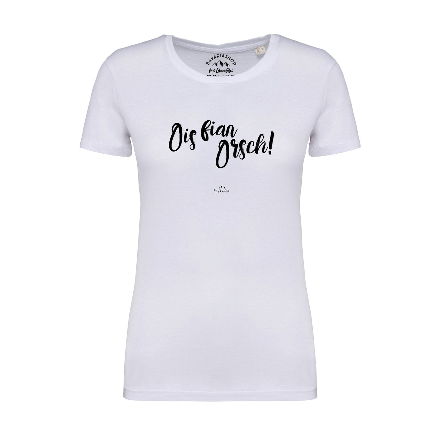 Damen T-Shirt "Ois fian Orsch"