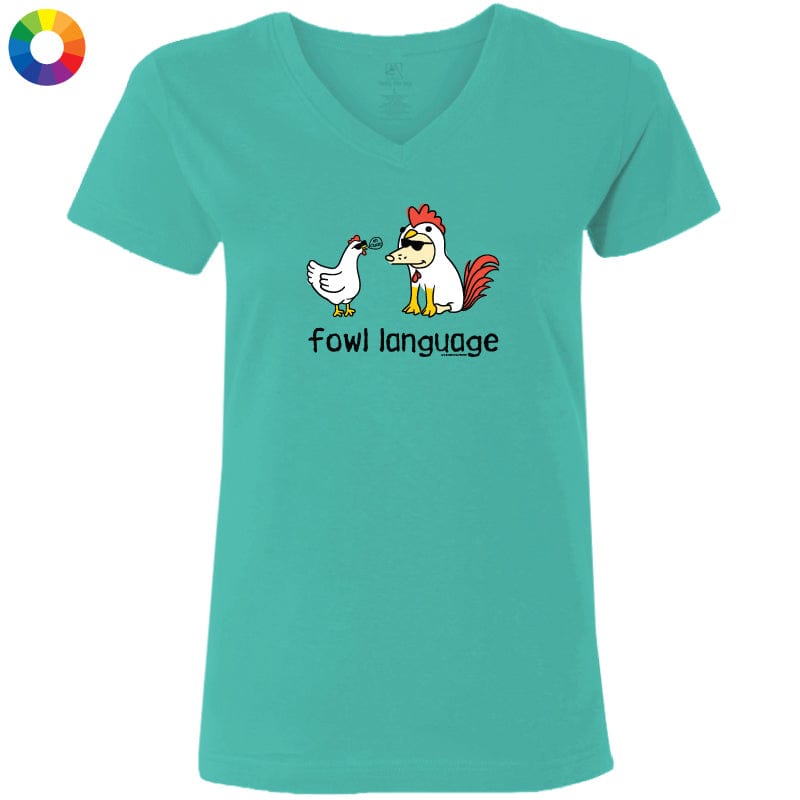 Fowl Language - Ladies T-Shirt V-Neck