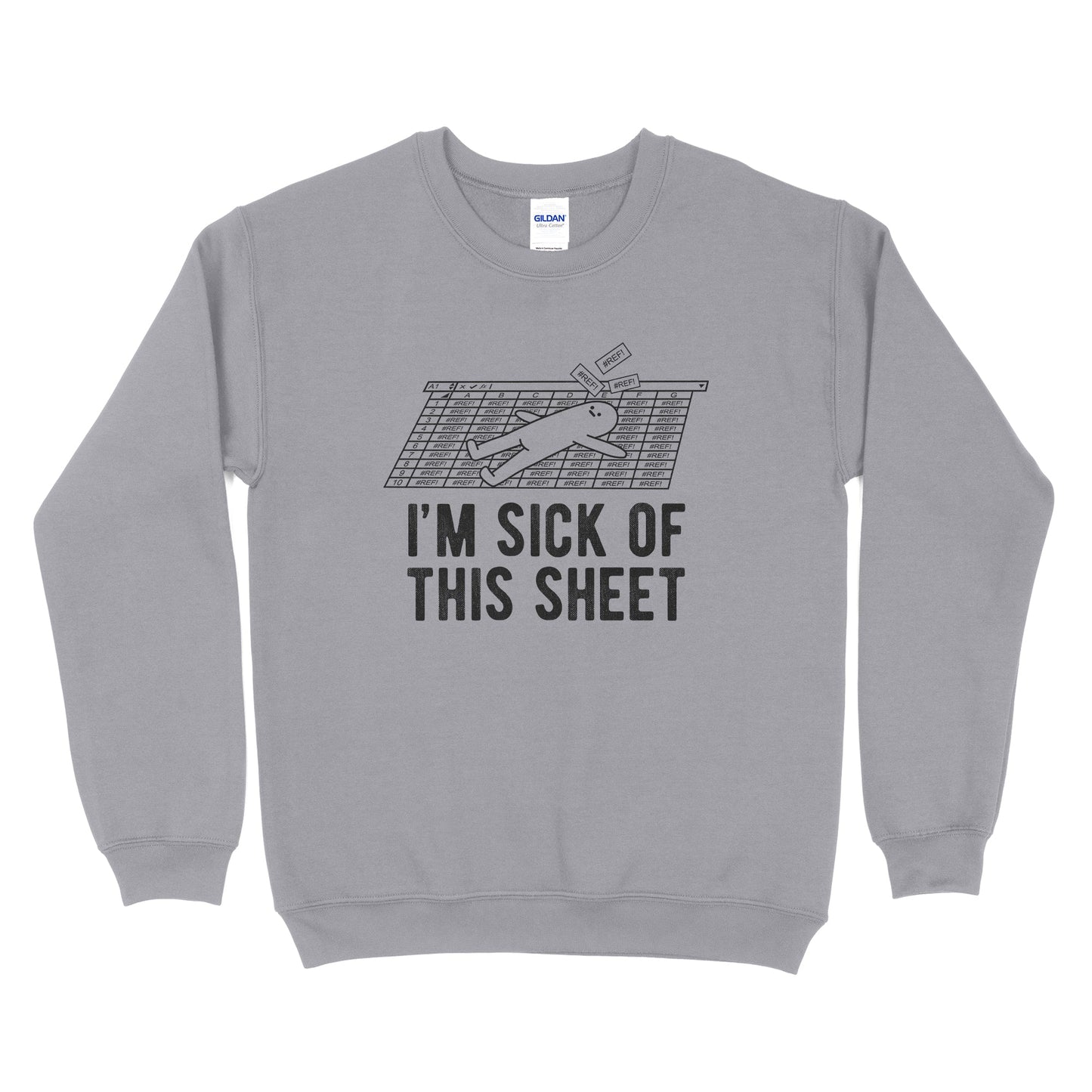 I'm Sick Of This Sheet Sweatshirt