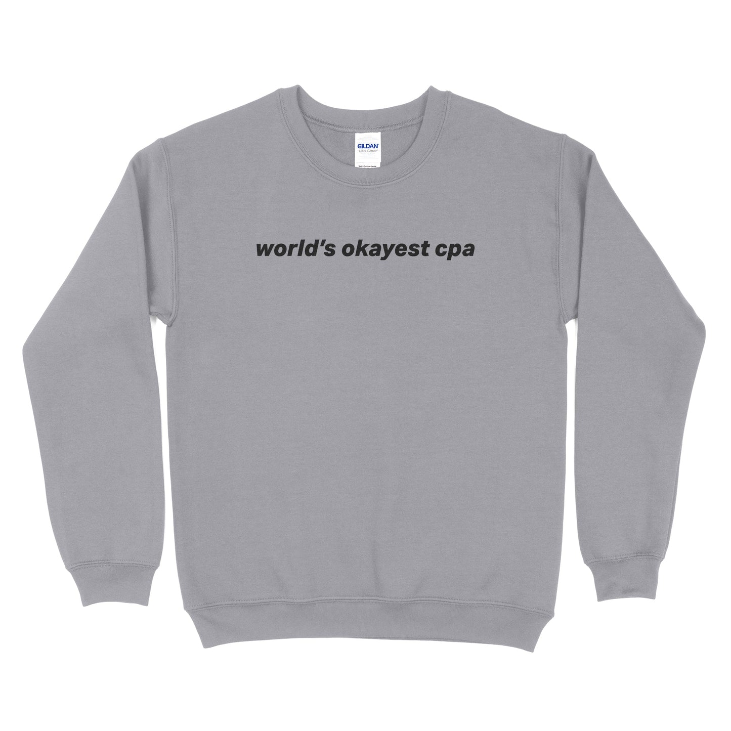 World's Okayest CPA Sweatshirt