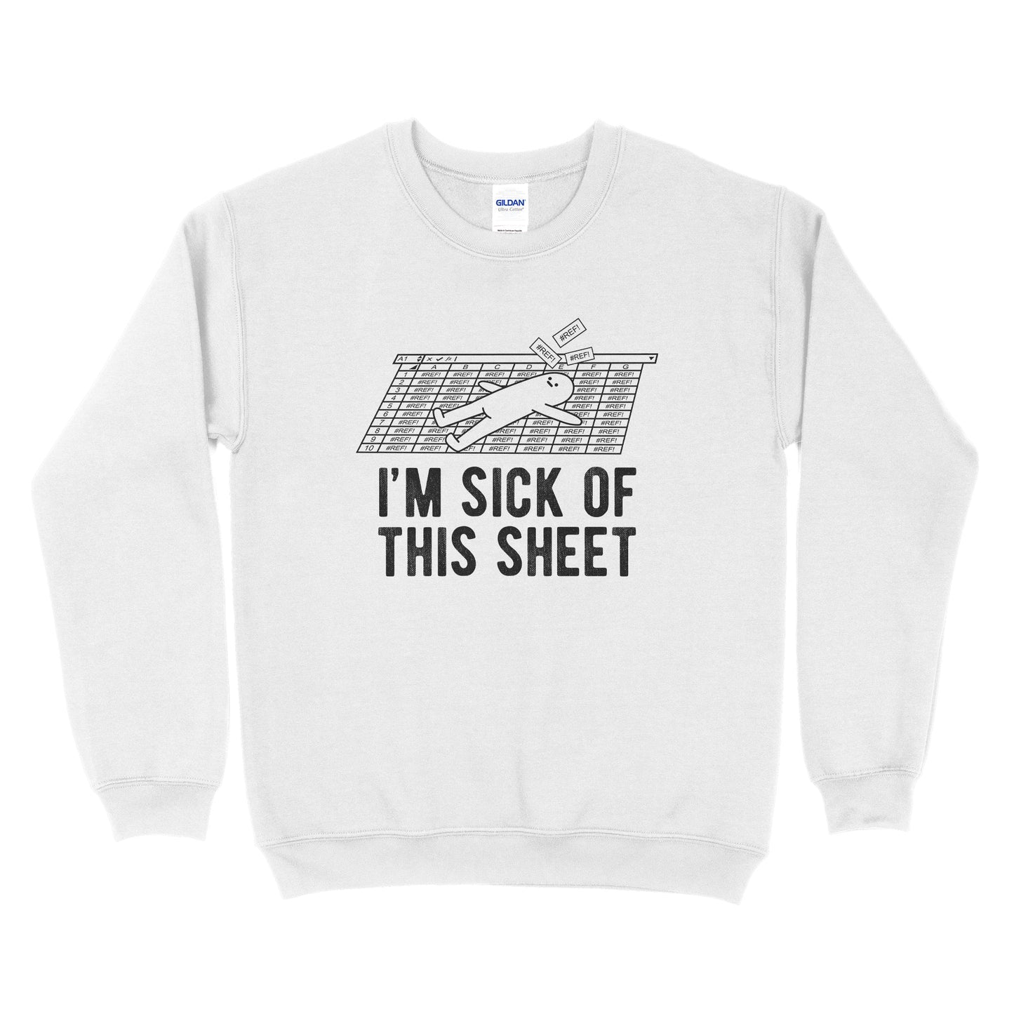 I'm Sick Of This Sheet Sweatshirt