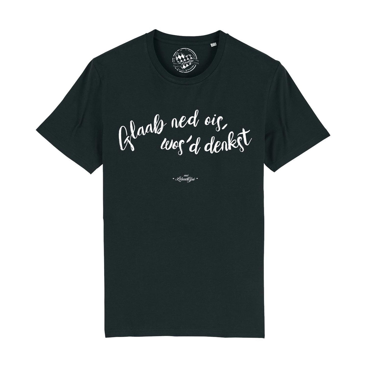 Herren T-Shirt "Glaab ned oisÃ¢â‚¬Â¦"