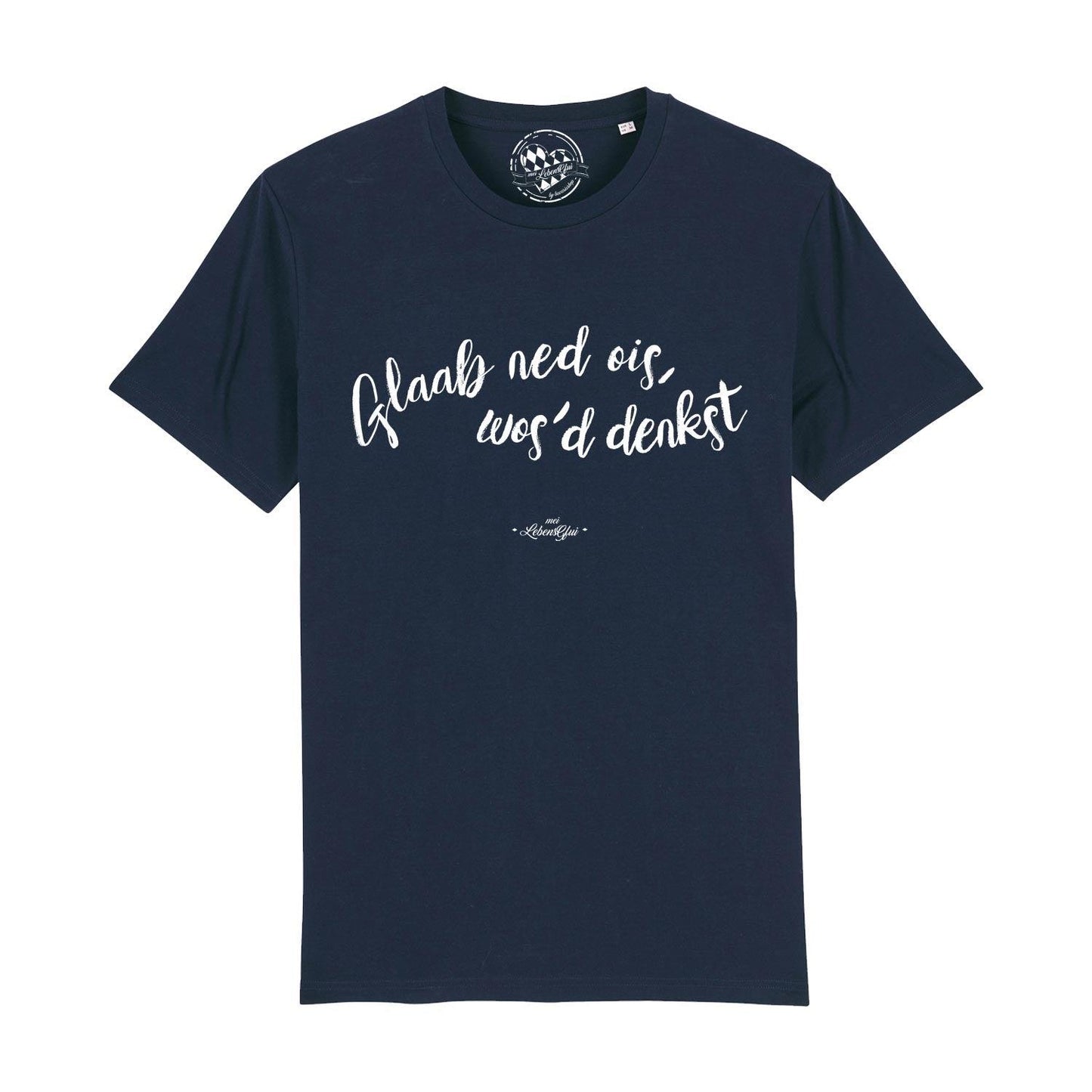 Herren T-Shirt "Glaab ned oisÃ¢â‚¬Â¦"