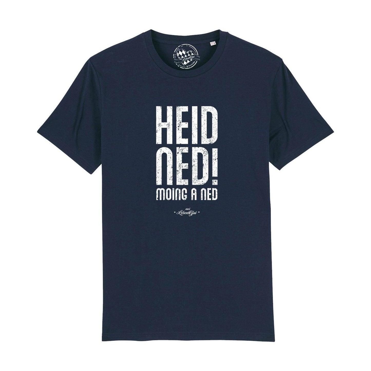 Herren T-Shirt "Heid ned moing a ned"