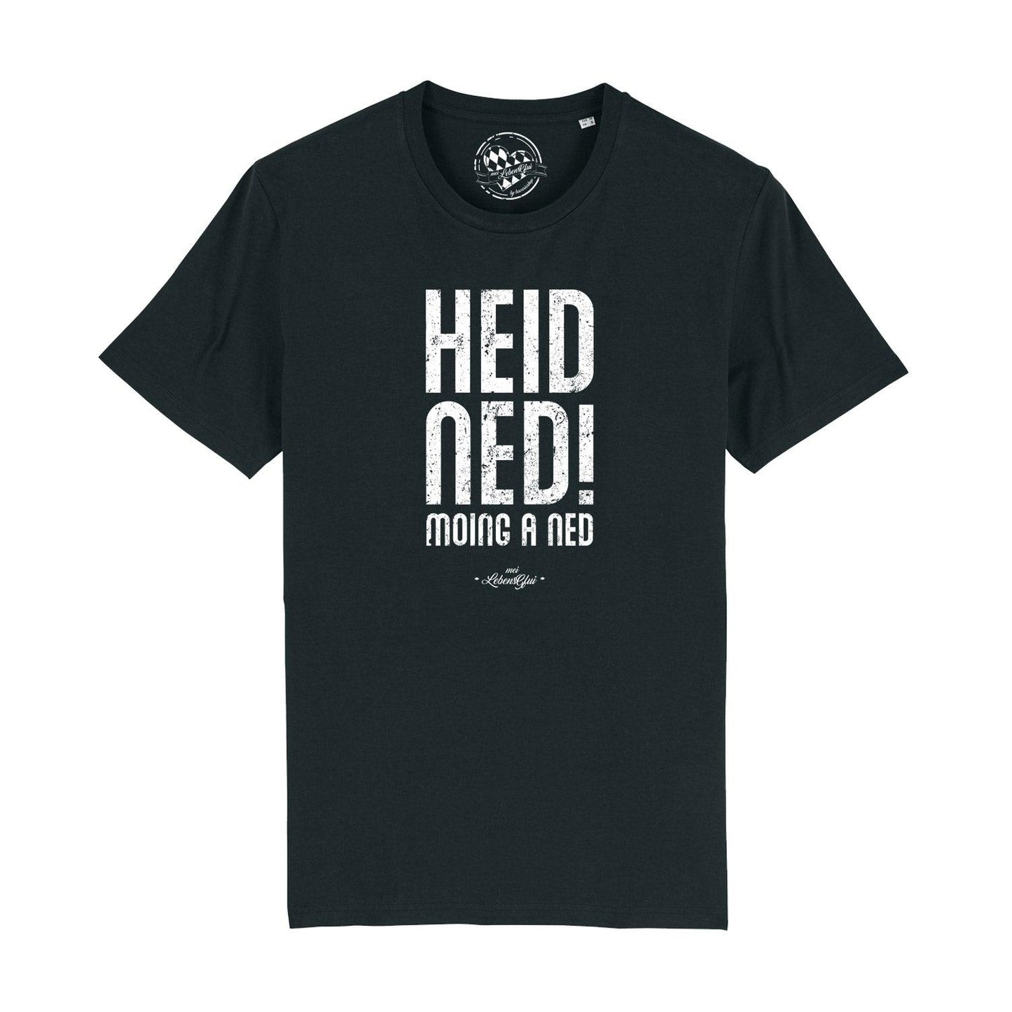 Herren T-Shirt "Heid ned moing a ned"