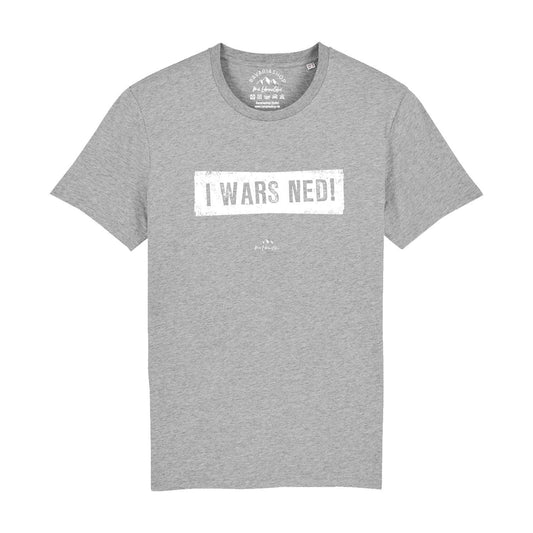 Herren T-Shirt "I wars ned!"