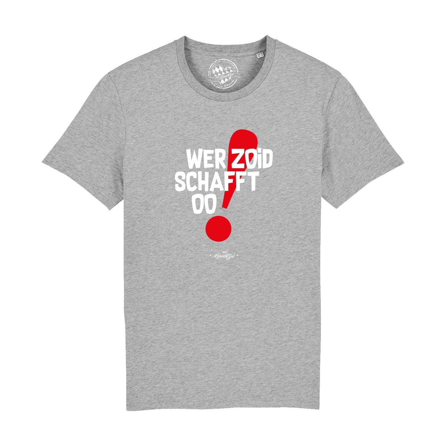 Herren T-Shirt "Wer zoid, schafft oo!"