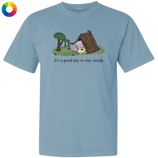 It's a Good Day to Stay Inside - Classic Tee