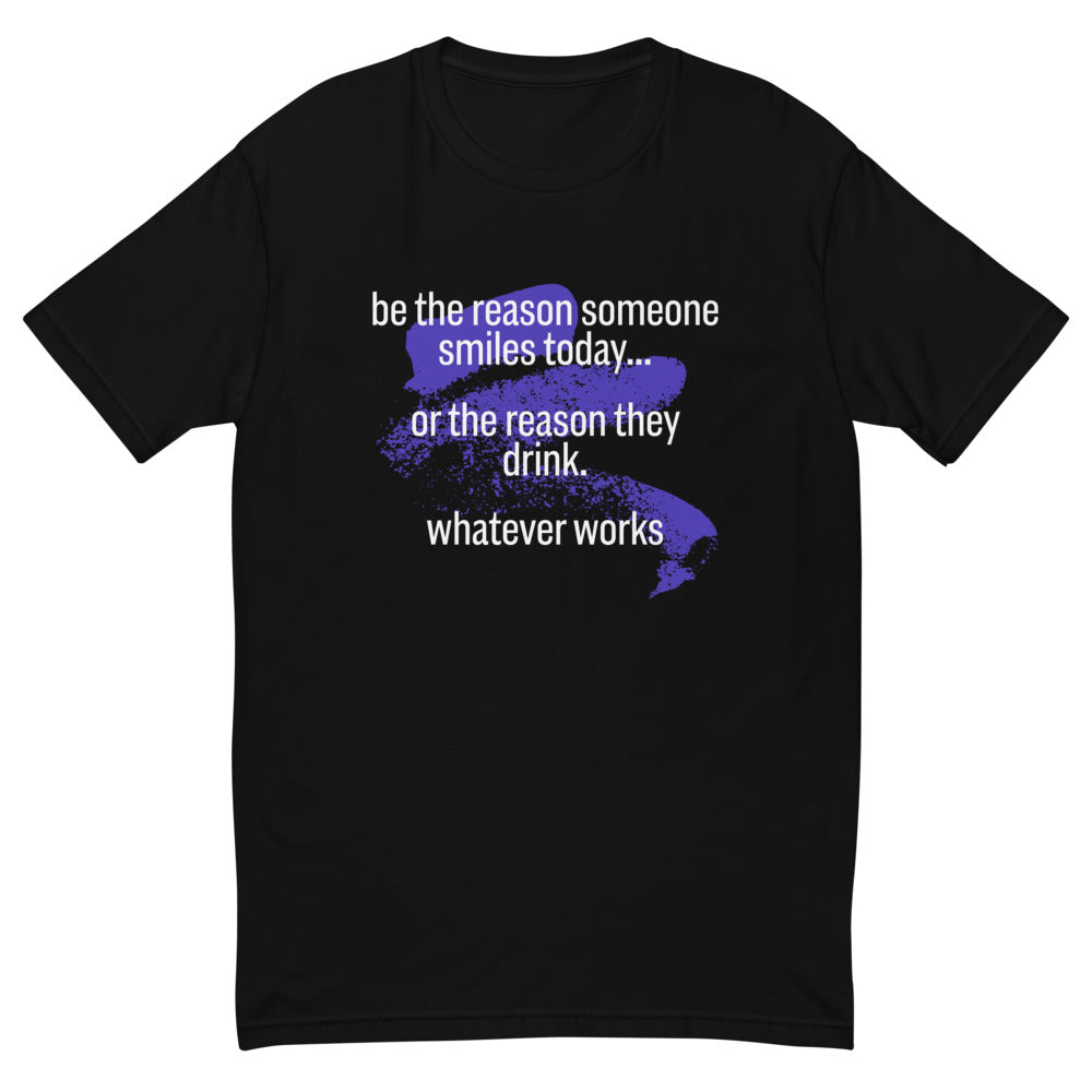 Be The Reason Someone Smiles Today T-Shirt