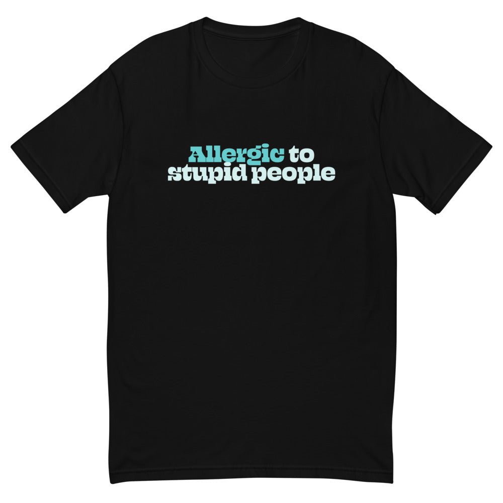 Allergic To Stupid People T-Shirt