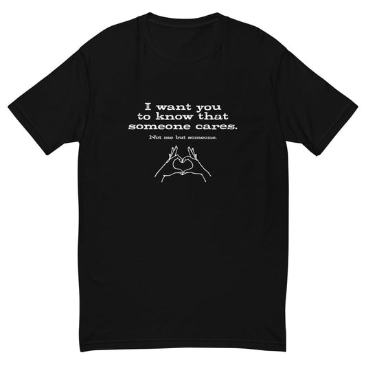 Someone Cares T-Shirt